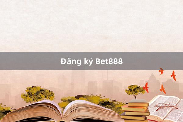 Đăng ký Bet888