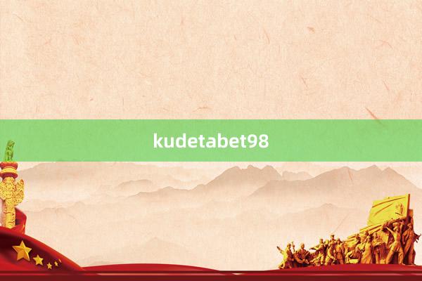 kudetabet98