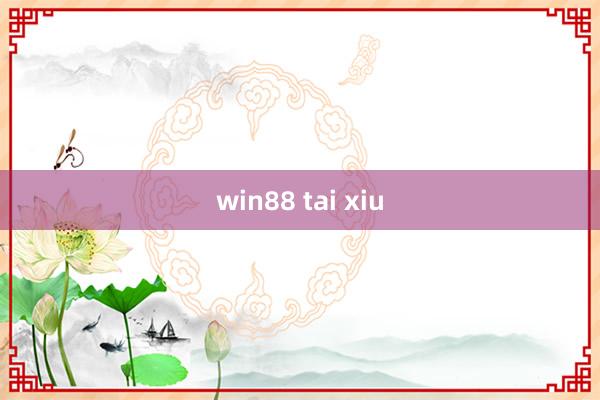 win88 tai xiu