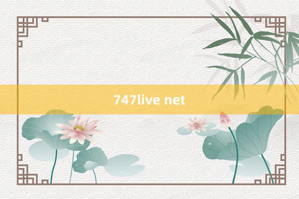 747live net